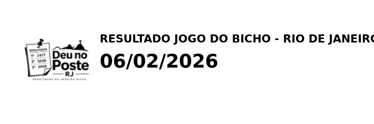 Resultado Rio de Janeiro - Resultado do Jogo do Bicho 06/02/2026