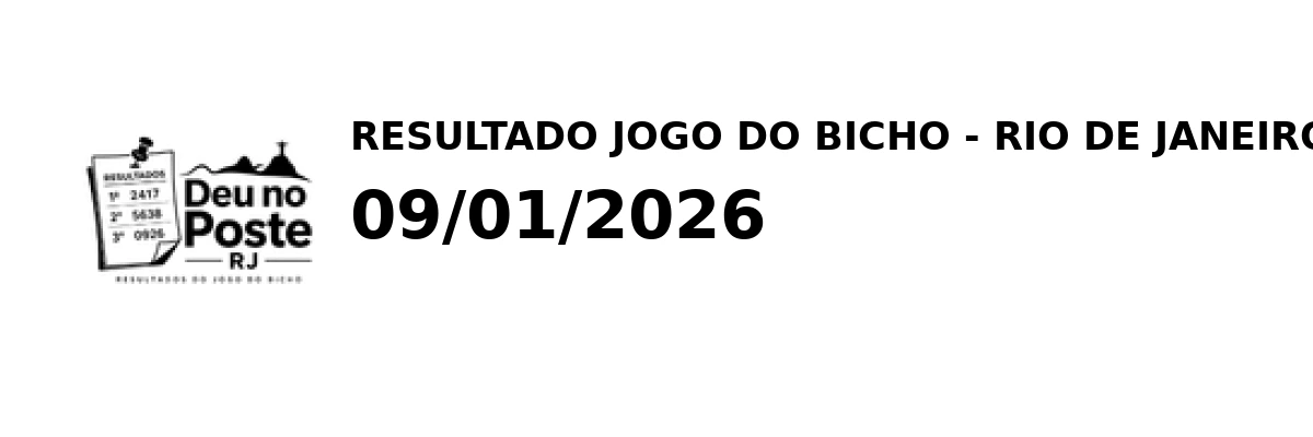 Resultado Rio de Janeiro - Resultado do Jogo do Bicho 09/01/2026